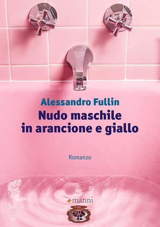 Nudo maschile in arancione e giallo - Alessandro Fullin - copertina