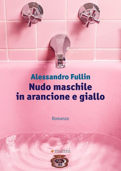 Nudo maschile in arancione e giallo - Alessandro Fullin - ebook