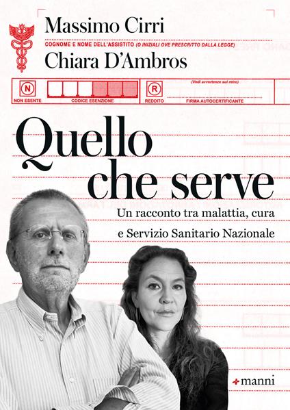 Quello che serve. Un racconto tra malattia, cura e Servizio Sanitario Nazionale - Massimo Cirri,Chiara D'Ambros - copertina