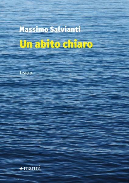 Un abito chiaro - Massimo Salvianti - ebook