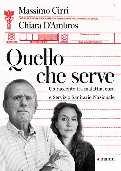 Quello che serve. Un racconto tra malattia, cura e Servizio Sanitario Nazionale - Massimo Cirri,Chiara D'Ambros - ebook