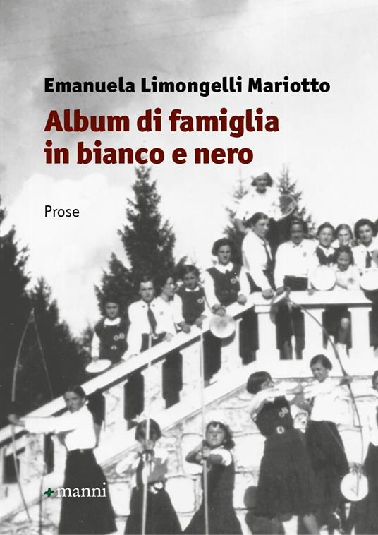 Album di famiglia in bianco e nero - Emanuela Limongelli Mariotto - copertina