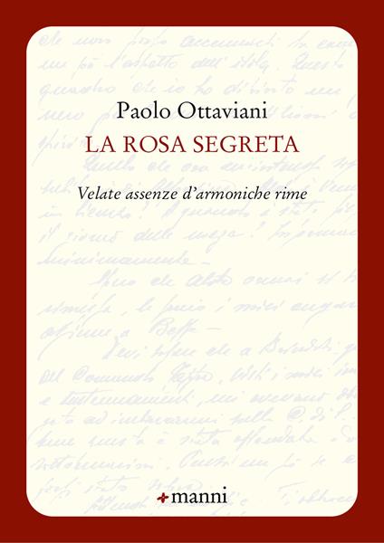 La rosa segreta. Velate assenze d'armoniche rime - Paolo Ottaviani - copertina