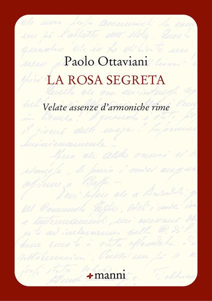 La rosa segreta. Velate assenze d'armoniche rime - Paolo Ottaviani - copertina