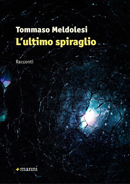 L' ultimo spiraglio - Tommaso Meldolesi - copertina