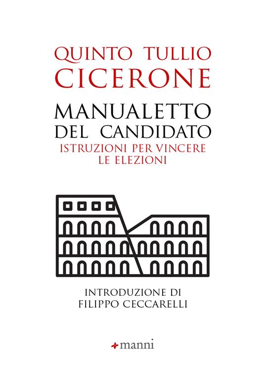 Manualetto del candidato. Istruzioni per vincere le elezioni. Testo originale a fronte. Ediz. bilingue - Q. Tullio Cicerone - copertina