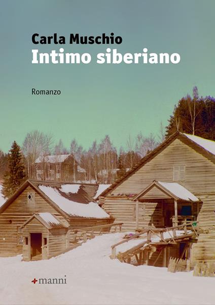 Intimo siberiano - Carla Muschio - copertina