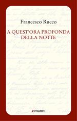 A quest'ora profonda della notte