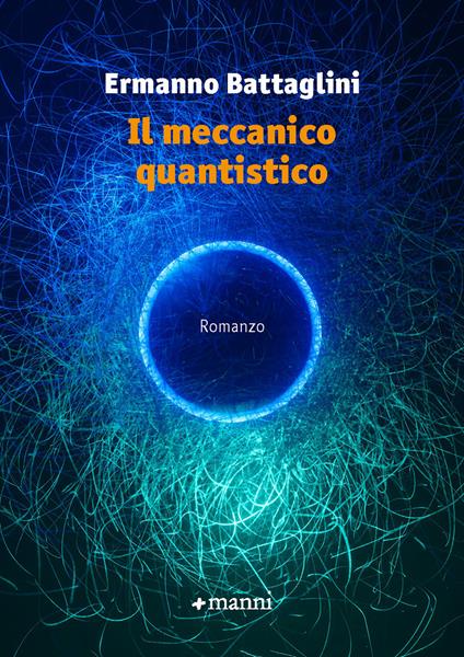 Il meccanico quantistico - Ermanno Battaglini - copertina