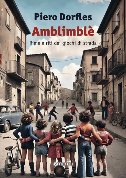 Amblimblè. Rime e riti dei giochi di strada - Piero Dorfles - ebook