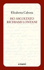 Ho ascoltato richiami lontani