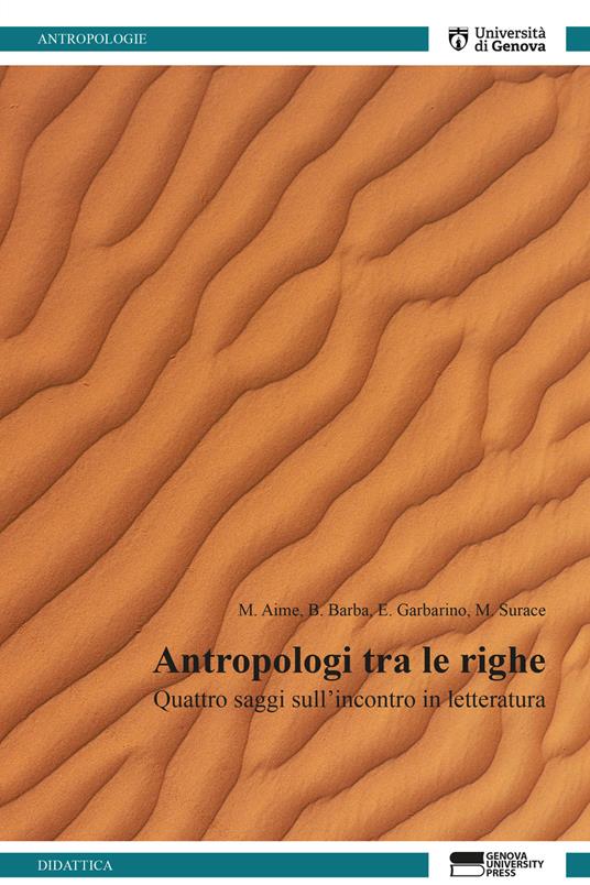 Antropologi tra le righe. Quattro saggi sull'incontro in letteratura - Marco Aime,Bruno Barba,Elena Garbarino - copertina