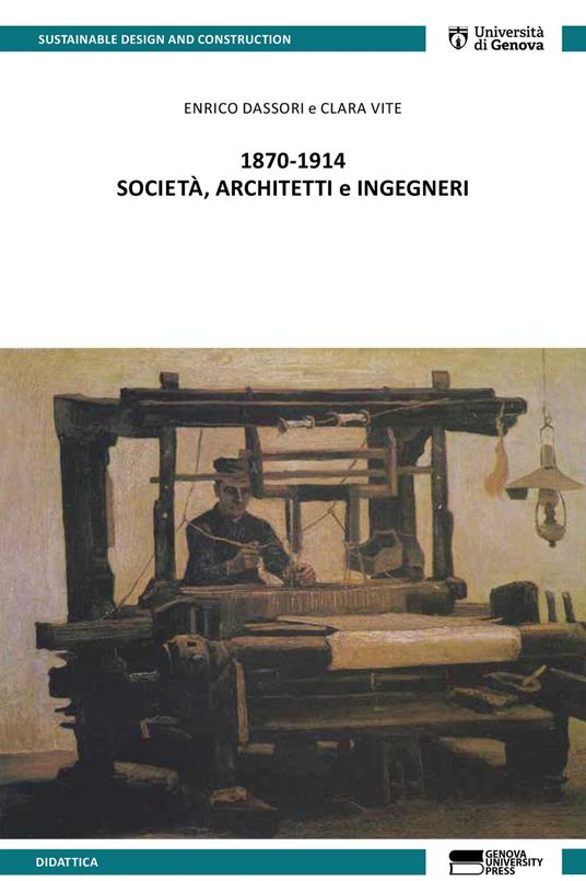 1870-1914 società, architetti e ingegneri - Enrico Dassori,Clara Vite - copertina