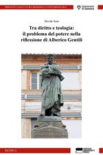 Tra diritto e teologia: il problema del potere nella riflessione di Alberico Gentili