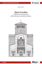 Mario Ceradini. Diffusione internazionale dell'architettura modernista italiana