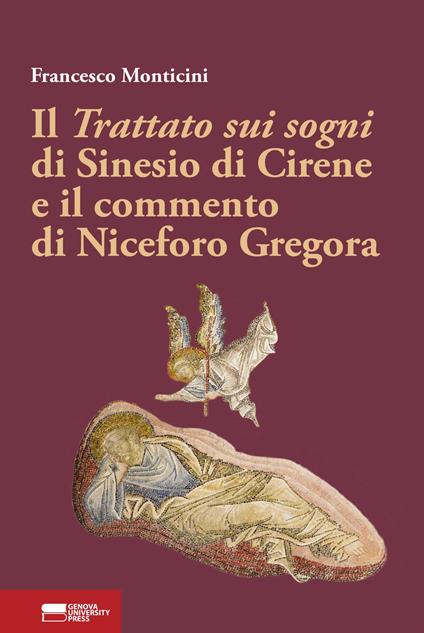 Il Trattato sui sogni di Sinesio di Cirene e il commento di Niceforo Gregora - Francesco Monticini - copertina