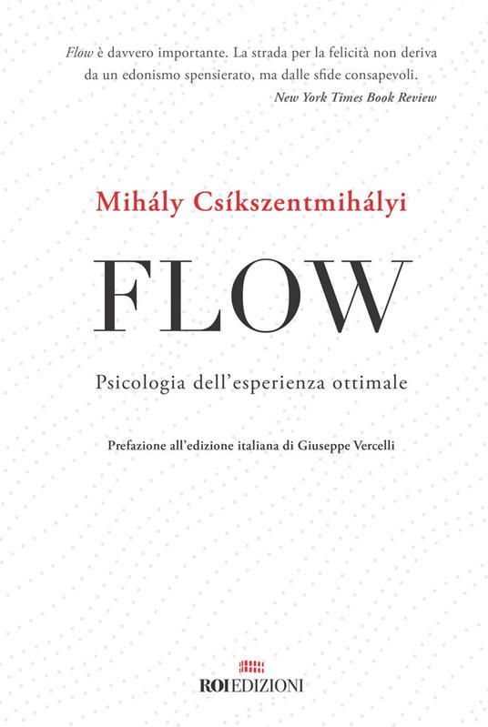 Flow. Psicologia dell'esperienza ottimale - Mihály Csíkszentmihályi,Adriana Guglielmini - ebook
