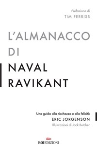 L' almanacco di Naval Ravikant. Una guida alla ricchezza e alla felicità -  Jorgenson, Eric - Ebook - EPUB2 con Adobe DRM