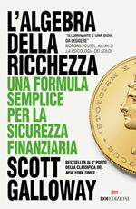 L' algebra della ricchezza. Una formula semplice per la sicurezza finanziaria