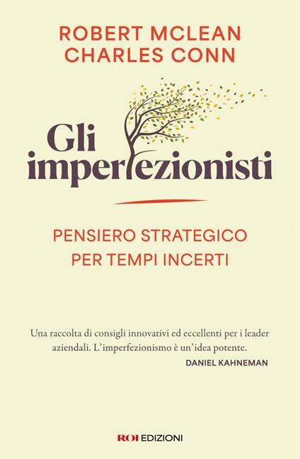 Gli imperfezionisti. Pensiero strategico per tempi incerti - Charles Conn,Robert McLean - ebook
