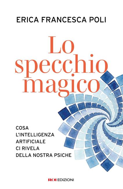 Lo specchio magico - Erica Francesca Poli - ebook
