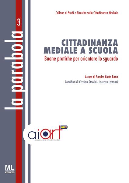 La Parabola. Cittadinanza mediale e scuola. Buone pratiche per orientare lo sguardo. Con Contenuto digitale (fornito elettronicamente) - copertina