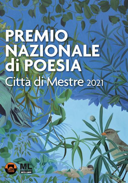 Premio nazionale di poesia Città di Mestre 2021. Ediz. speciale. Con audiolibro letto dall'autore - copertina