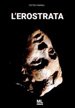 L' erostrata. Ediz. speciale