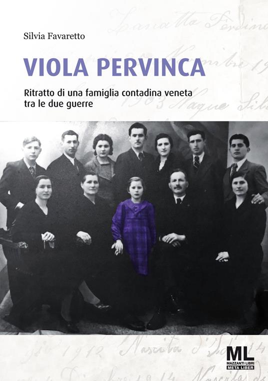 Viola pervinca. Ritratto di una famiglia contadina veneta tra le due guerre - Silvia Favaretto - copertina