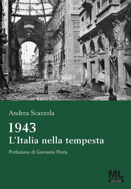 1943 L'Italia nella tempesta. Con MetaLiber© con audiolibro - Andrea Scazzola - copertina
