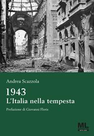 1943 L'Italia nella tempesta. Ediz. speciale