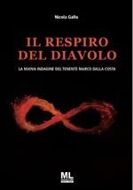 Il respiro del Diavolo. La nuova indagine del tenente Marco Dalla Costa letto da Nadia Aguglia