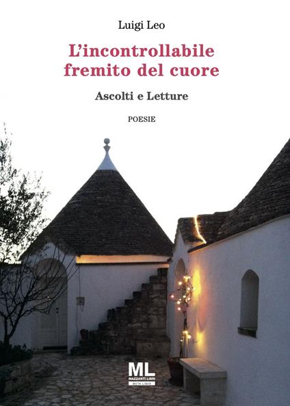 L'incontrollabile fremito del cuore. Ascolti e letture - Luigi Leo - copertina