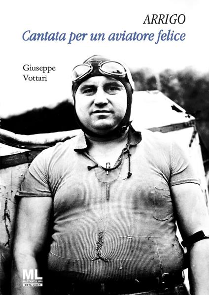 Arrigo. Cantata per un aviatore felice. Con MetaLiber© - Giuseppe Vottari - copertina