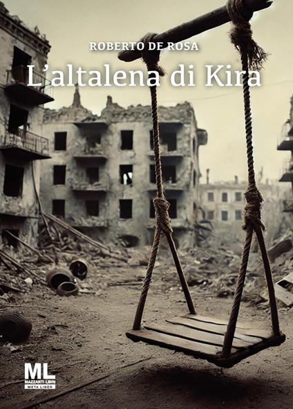 L'altalena di Kira - Roberto De Rosa - copertina
