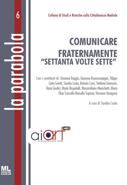 Comunicare fraternamente "settanta volte sette". Ediz. speciale. Con Meta Liber© - copertina