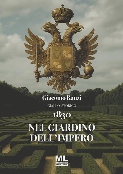 1830 Nel giardino dell'Impero - Giacomo Ranzi,Massimo Viaro - ebook