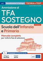 Ammissione al TFA sostegno. Scuola dell'infanzia e primaria. Manuale completo per tutte le fasi di selezione. Con software di simulazione