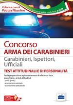 Concorso Arma dei Carabinieri. Carabinieri, ispettori, ufficiali. Test attitudinali e di personalità. Con software di simulazione