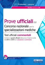 Prove ufficiali del concorso nazionale per le specializzazioni mediche. Test ufficiali commentati. Con software di simulazione