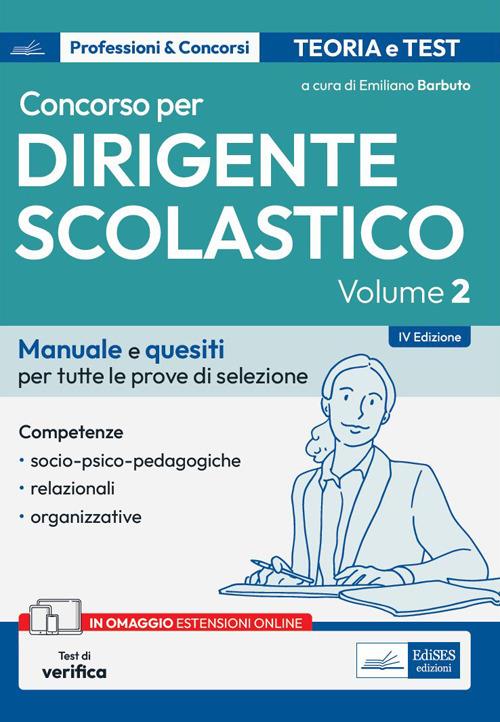 Il Concorso per dirigente scolastico. Competenze socio-psico-pedagogiche, relazionali e organizzative del DS. Vol. 2 - Emiliano Barbuto - ebook