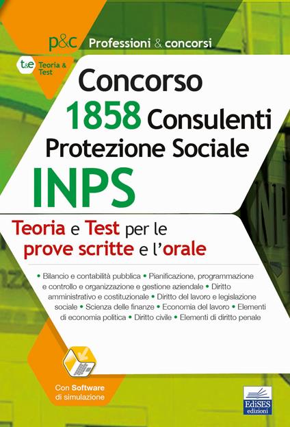 Manuale Concorso INPS 1858 Consulenti Protezione Sociale. Teoria e test per prove scritte e prova orale. Con software di simulazione - copertina