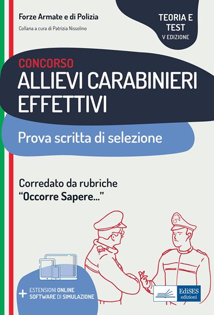 Concorso allievi carabinieri effettivi. Teoria e test per la prova scritta di selezione. Con software di simulazione - copertina
