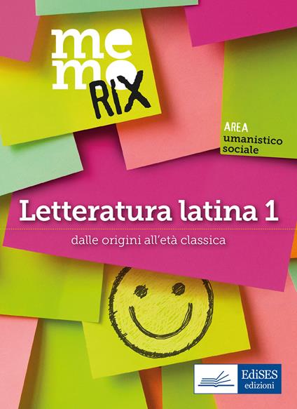 Letteratura latina. Vol. 1: Dalle origini all'età classica. - Olimpia Rescigno - copertina