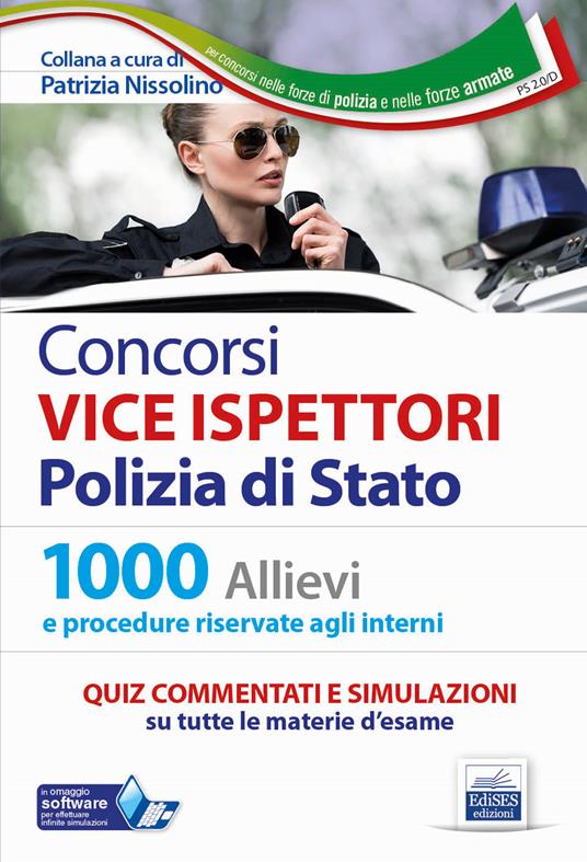 Concorsi Vice Ispettori Polizia di Stato. Quesiti commentati. Quiz commentati e simulazioni per 1000 Allievi e 1141 Interni. Con software di simulazione - copertina