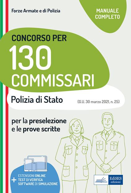 Concorso 130 Commissari nella Polizia di Stato. Teoria e test per la preselezione e le prove scritte. Con software di simulazione - copertina