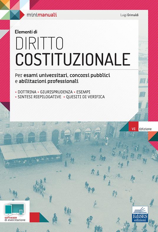 Elementi di diritto costituzionale. Per esami, concorsi pubblici e abilitazioni professionali. Con software di simulazione - Luigi Grimaldi - ebook