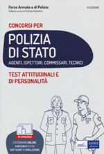 Test attitudinali e di personalità. Concorsi per Polizia di stato. Agenti, ispettori, commissari, tecnici