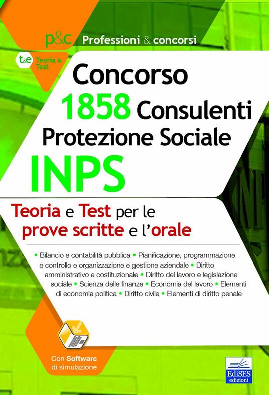 Manuale Concorso INPS 1858 Consulenti Protezione Sociale. Teoria e test per prove scritte e prova orale. Con software di simulazione - Biancamaria Consales,Anna Costagliola,Luigi Grimaldi,Carla Iodice - ebook