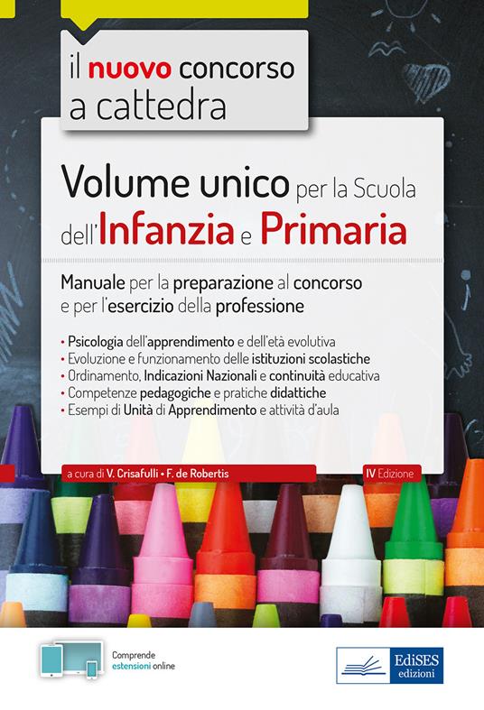 Volume unico per la scuola dell'infanzia e primaria. Manuale per la preparazione al concorso e per l'esercizio della professione. Con estensioni online - Francesca De Robertis,Valeria Crisafulli - ebook